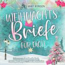 [German] - Weihnachtsbriefe für dich (ungekürzt) Audiobook