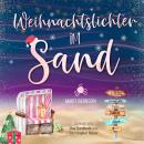 [German] - Weihnachtslichter im Sand - Strandkorbwunder, Band 8 (ungekürzt) Audiobook