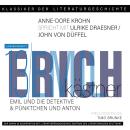 [German] - Ein Gespräch über Erich Kästner: 'Pünktchen und Anton' + 'Emil und die Detektive' - Klassiker der Literaturgeschichte 13 (gekürzt) Audiobook