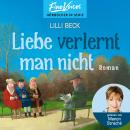 [German] - Liebe verlernt man nicht - Lilli Beck, Band 2 (ungekürzt) Audiobook