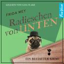 [German] - Radieschen von unten - Elfie Ruhland greift durch, Band 2 (ungekürzt) Audiobook