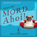 [German] - Mord ahoi! - Elfie Ruhland greift durch, Band 3 (ungekürzt) Audiobook
