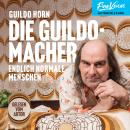[German] - Die Guildomacher - Endlich normale Menschen (ungekürzt) Audiobook