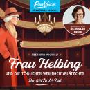 [German] - Frau Helbing und die tödlichen Weihnachtsplätzchen - Frau Helbing, Band 6 (ungekürzt) Audiobook