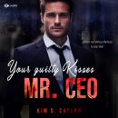 [German] - Your Guilty Kisses, Mr. CEO - Billionaires and Bosses, Band 3 (ungekürzt) Audiobook