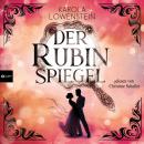 [German] - Der Rubinspiegel - Die Nebelstein-Chroniken, Band 3 (ungekürzt) Audiobook