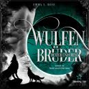 [German] - Wulfenbrüder: Dexter & Freya - Wulfenbrüder, Band 2 (ungekürzt) Audiobook