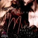 [German] - Mine: Ruby Love - Mine-Family-Reihe, Band 3 (ungekürzt) Audiobook