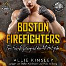 [German] - Eine Fake-Beziehung mit dem MMA-Fighter - Boston Firefighters, Band 3 (ungekürzt) Audiobook
