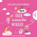 [German] - Über rosaroten Wolken - Von Nacktschnecken, Himberbonbons und fehlenden Schmetterlingen i Audiobook