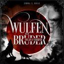 [German] - Wulfenbrüder: Dylan & Harper - Wulfenbrüder, Band 3 (ungekürzt) Audiobook