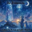 [German] - Traumreisen für Kinder, Staffel 1: Luminara: Die Rückkehr des Lichts, Folge 6: Die Sterne Audiobook