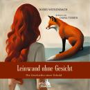 [German] - Leinwand ohne Gesicht - Die Geschichte einer Schuld (ungekürzt) Audiobook