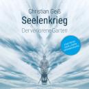 [German] - Seelenkrieg - Der verlorene Garten (ungekürzt) Audiobook