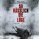 [German] - So hässlich die Lüge - Fabian Prior, Band 9 (ungekürzt) Audiobook