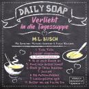 [German] - Katerfrühstück - Daily Soap - Verliebt in die Tagessuppe - Mittwoch, Band 3 (ungekürzt) Audiobook