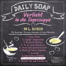 [German] - Lieblingsfarbe gelb - Daily Soap - Verliebt in die Tagessuppe - Dienstag, Band 9 (ungekür Audiobook