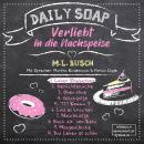 [German] - Laber Rhabarber - Daily Soap - Verliebt in die Nachspeise - Montag, Band 1 (ungekürzt) Audiobook