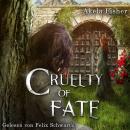 [German] - Cruelty of Fate - Cruelty Saga, Band 1 (ungekürzt) Audiobook