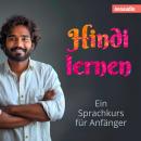 [German] - Sprachkurse für Anfänger, Hindi lernen (Ungekürzt) Audiobook