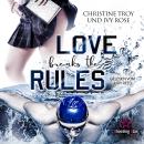 [German] - Love breakes the Rules (ungekürzt) Audiobook