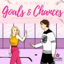 [German] - Goals & Chances: Spicy Hockey Romance - Boston Badgers, Sports & Romance, Band 3 (ungekür Audiobook