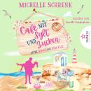 [German] - Liebe kommt vor dem Fall - Café mit Sylt und Zucker, Band 8 (ungekürzt) Audiobook