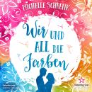 [German] - Wir und all die Farben (ungekürzt) Audiobook