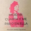 [Spanish] - Mido mi cuarta y me paro en ella Audiobook