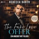 [German] - The Fake Love Offer: Ein Angebot mit Folgen - Unexpected Lovestories, Buch 14 (ungekürzt) Audiobook
