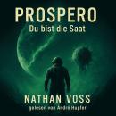 [German] - Prospero - Du bist die Saat (ungekürzt) Audiobook