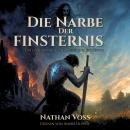 [German] - Die Narbe der Finsternis - Ein Epos von Schuld, Rache und Erlösung (ungekürzt) Audiobook