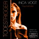 [German] - Todestrigger - Psychothriller (ungekürzt) Audiobook