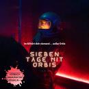 [German] - Sieben Tage mit Orbis, Band 5: Tag 5 Audiobook