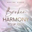 [German] - Broken Harmony - It's Up To Us, Band 1 (ungekürzt) Audiobook