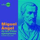 [Spanish] - Miguel Ángel - Vidas ejemplares Audiobook