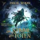 [German] - Die Stimme der Toten - Nekromanten-Zyklus, Band 3 (ungekürzt) Audiobook