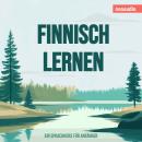 [German] - Sprachkurse für Anfänger, Finnisch lernen (Ungekürzt) Audiobook