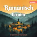 [German] - Sprachkurse für Anfänger, Rumänisch lernen (Ungekürzt) Audiobook