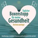 [German] - Täglicher Boxenstopp für meine Gesundheit! Entschleunigen, Innehalten, Ankommen und Durch Audiobook