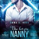 [German] - Die letzte Nanny - Die Nanny-Agentur, Band 6 (ungekürzt) Audiobook