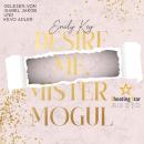 [German] - Desire me, Mister Mogul - New York City Lawyers, Band 7 (ungekürzt) Audiobook