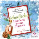 [German] - Schneeflocken, Likör und zweite Chancen - Der kleine Weihnachtsmarkt in den Bergen, Band 4 (ungekürzt) Audiobook