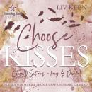 [German] - Choose Kisses - Carhill Sisters - Lucy & Darrell, Band 2 (ungekürzt) German Edition Audiobook