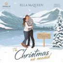 [German] - The Christmas we needed: Weihnachten in Finnegan - Highland Love Affairs, Band 4 (ungekürzt) Audiobook