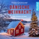 [German] - Dänische Weihnacht - Gitte Madsen ermittelt, Teil 6 (ungekürzt) Audiobook
