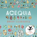 [Spanish] - Acequia - Premio Hispanoamericano de Narrativa Las Yubartas 2024 Audiobook