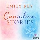 [German] - Canadian Story's - Sammelband (ungekürzt) Audiobook