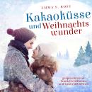 [German] - Kakaoküsse und Weihnachtswunder - Weihnachtszauber, Band 4 (ungekürzt) Audiobook