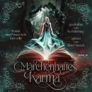 [German] - Warum man Prinzen nicht töten sollte: eine fantastische Coming-of Age-Reise durch die Märchenwelt - Märchenhaftes Karma, Band 1 (ungekürzt) Audiobook